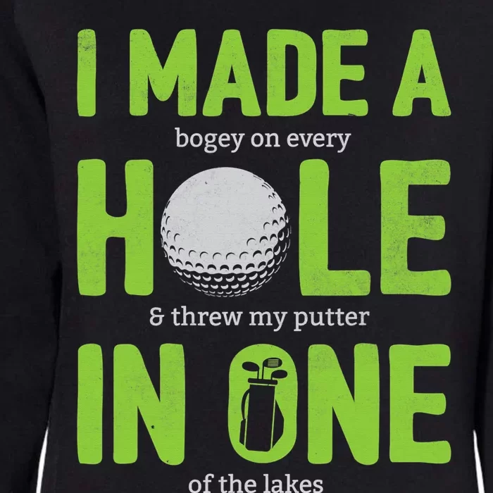 I Made A Hole In One Funny Golf Golfing Womens California Wash Sweatshirt