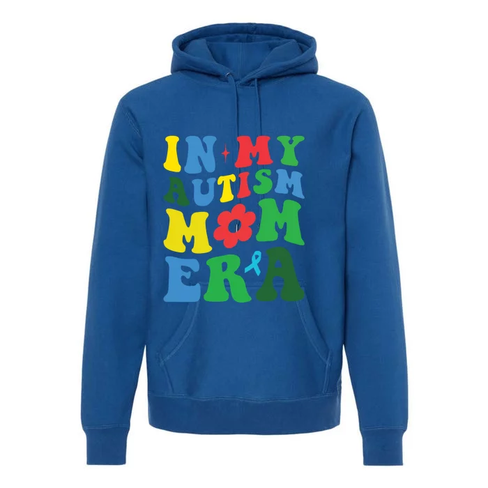 In My Autism Mom Era Autism Mother Mom Autism Awareness Mom Gift Premium Hoodie