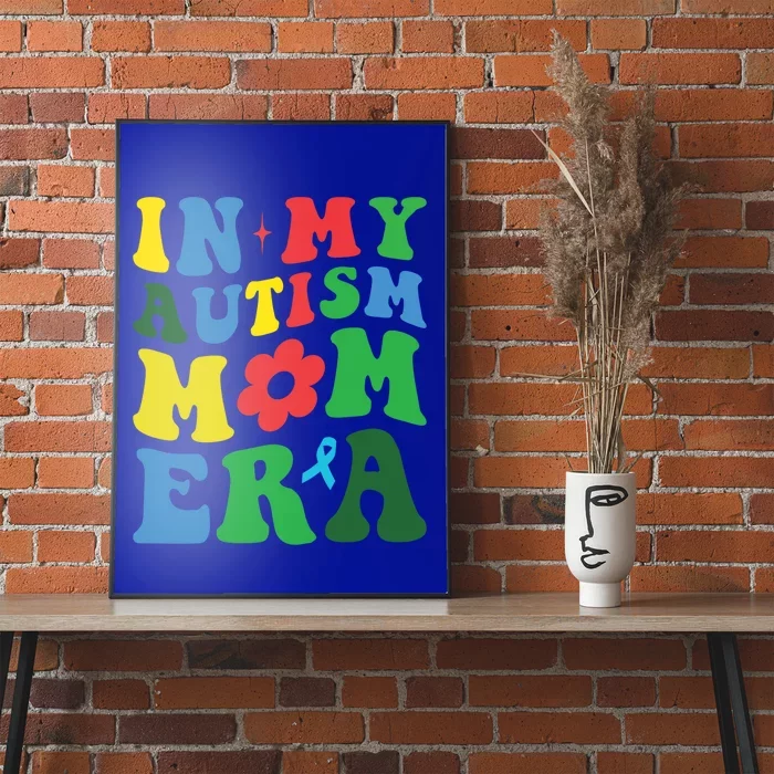 In My Autism Mom Era Autism Mother Mom Autism Awareness Mom Gift Poster