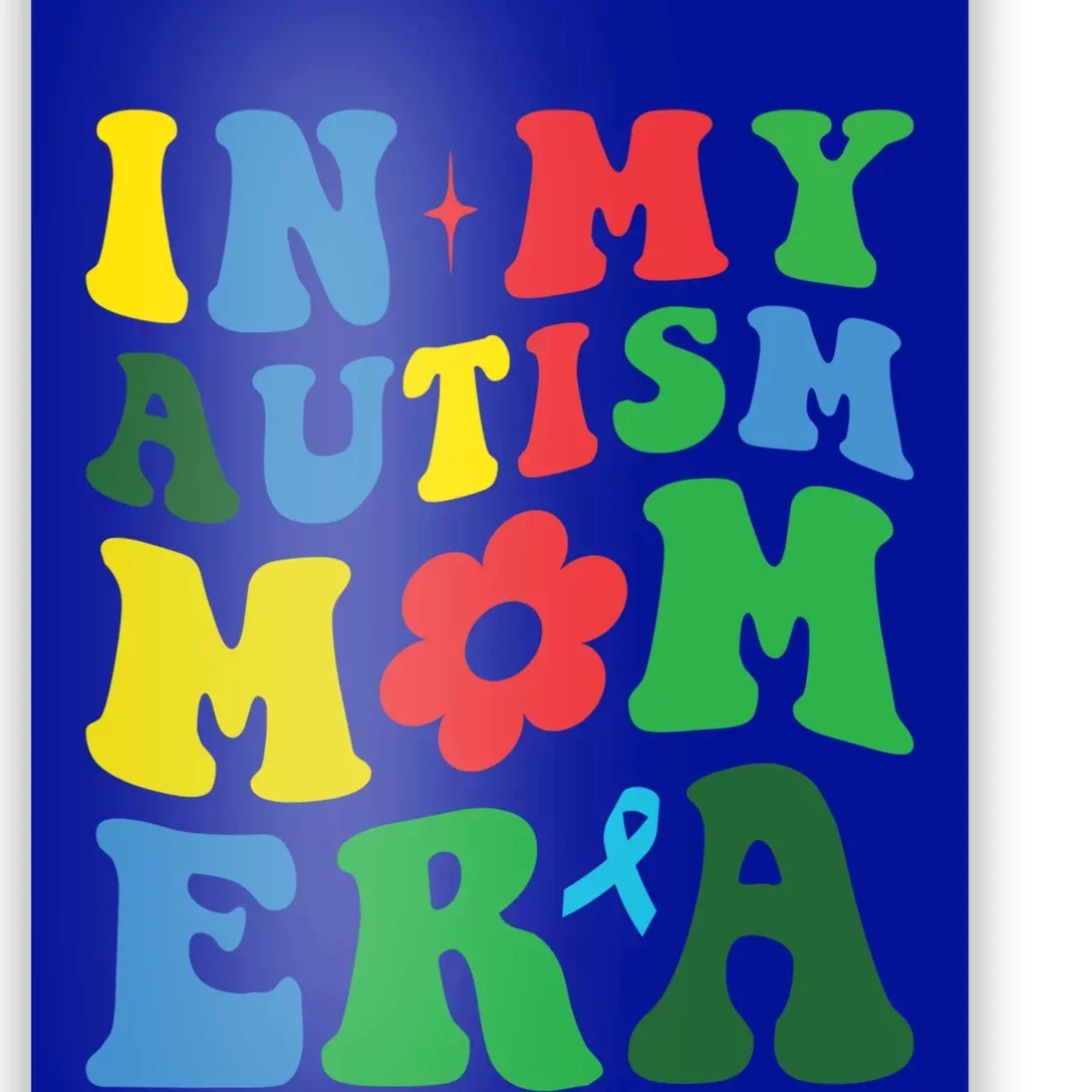 In My Autism Mom Era Autism Mother Mom Autism Awareness Mom Gift Poster