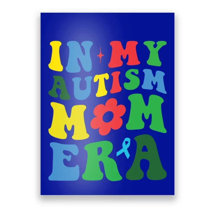 In My Autism Mom Era Autism Mother Mom Autism Awareness Mom Gift Poster