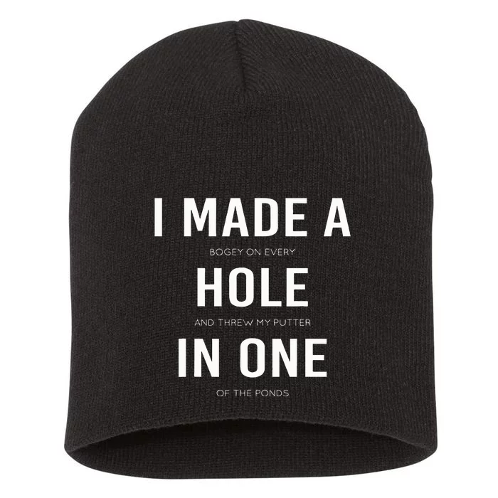 I Made A Hole In One Disc Golf And Golfing Ace Short Acrylic Beanie