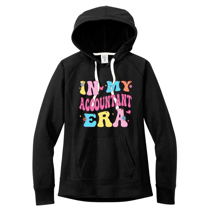 In My Accountant Era Accountant Accounting Student Women's Fleece Hoodie