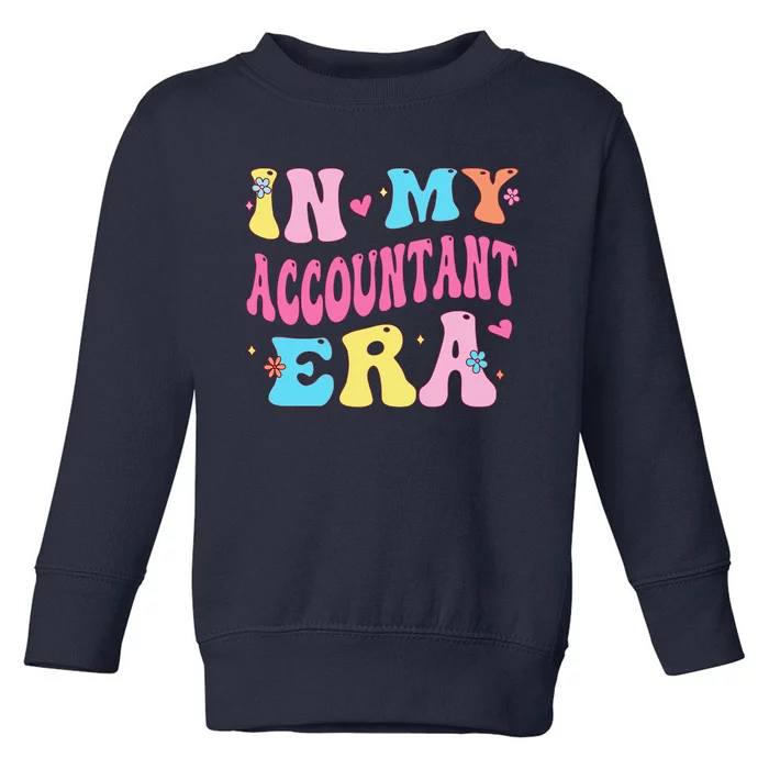 In My Accountant Era Accountant Accounting Student Toddler Sweatshirt