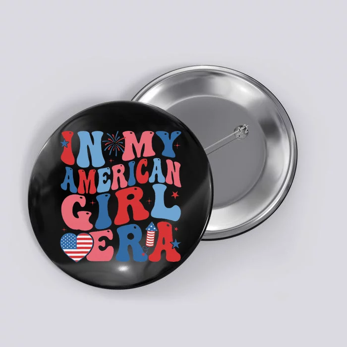 In My American Girl Era Retro 4th Of July Fourth Groovy Button