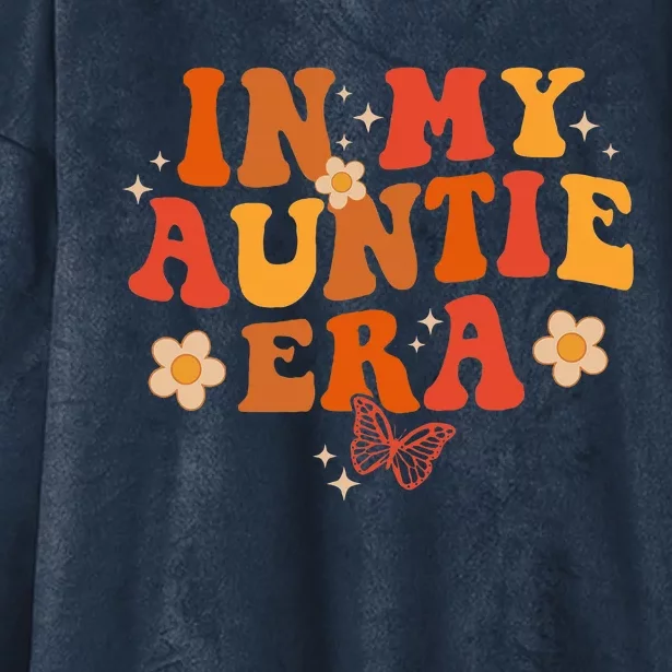 In My Auntie Era Baby Announcement For Aunt Mothers Day Hooded Wearable Blanket