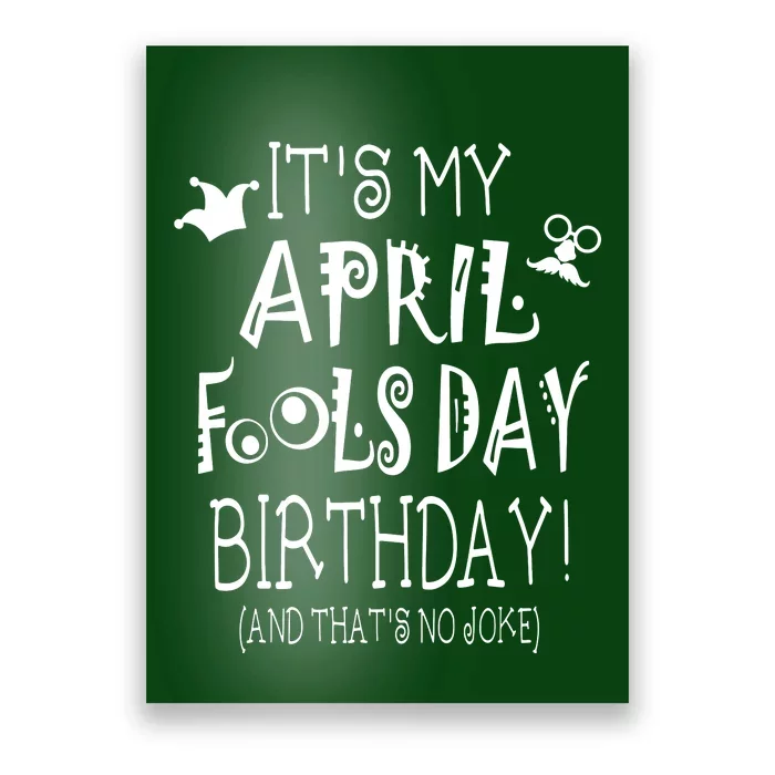 Its My April Fools Day Birthday Born On April 1st Poster