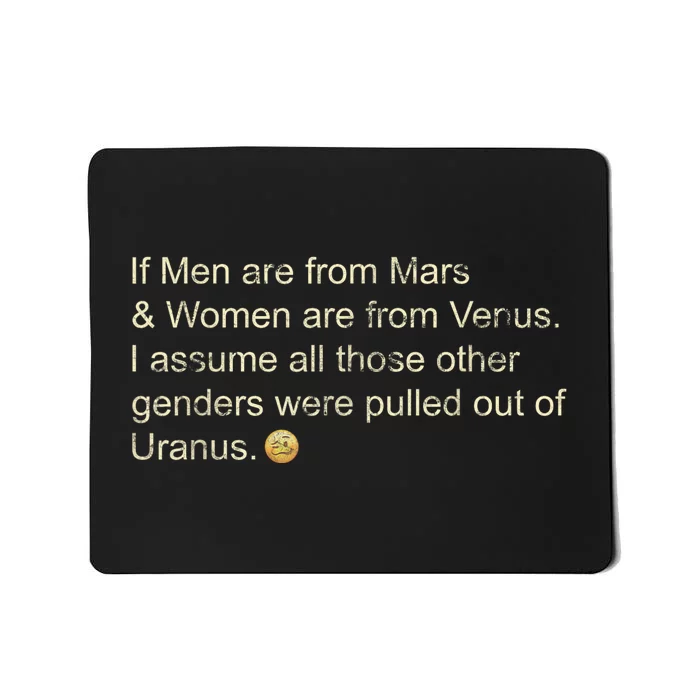 If Men Are From Mars And Women From Venus Out Of Uranus Mousepad