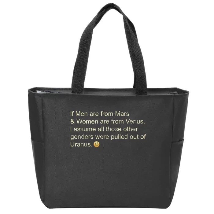 If Men Are From Mars And Women From Venus Out Of Uranus Zip Tote Bag