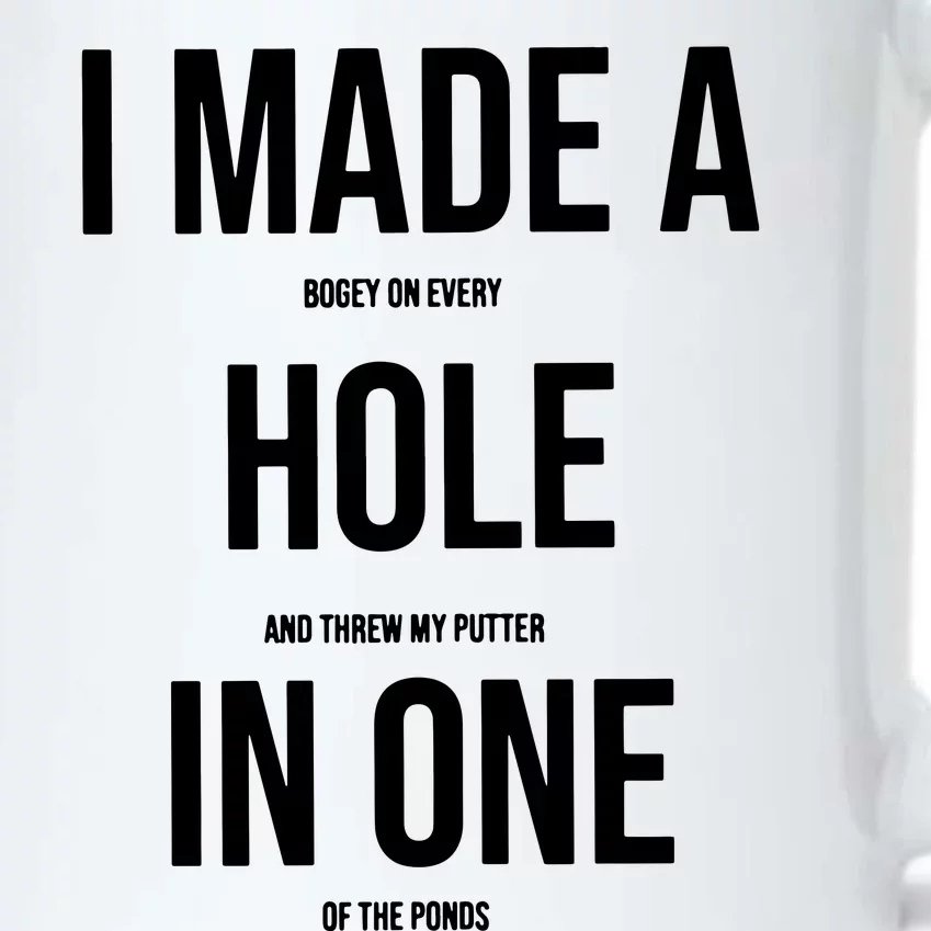 I Made A Hole In One Golf Black Color Changing Mug