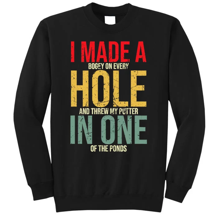 I Made A Hole In One Sweatshirt