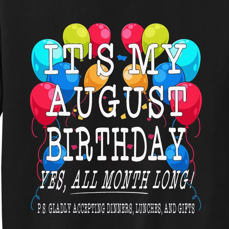 It's My August Birthday Yes All Month Long Balloons Confetti Sweatshirt