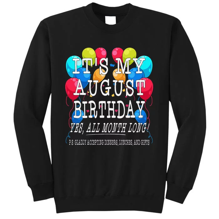 It's My August Birthday Yes All Month Long Balloons Confetti Sweatshirt