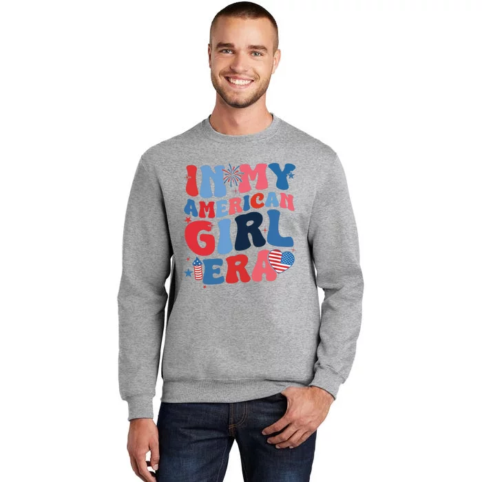 In My American Girl Era Retro 4th Of July Fourth Groovy Tall Sweatshirt