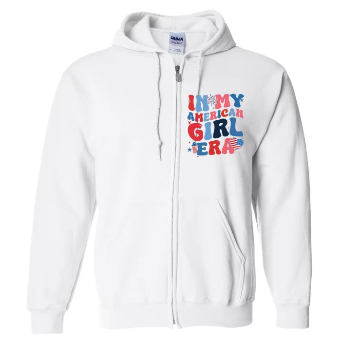 In My American Girl Era Retro 4th Of July Fourth Groovy Full Zip Hoodie