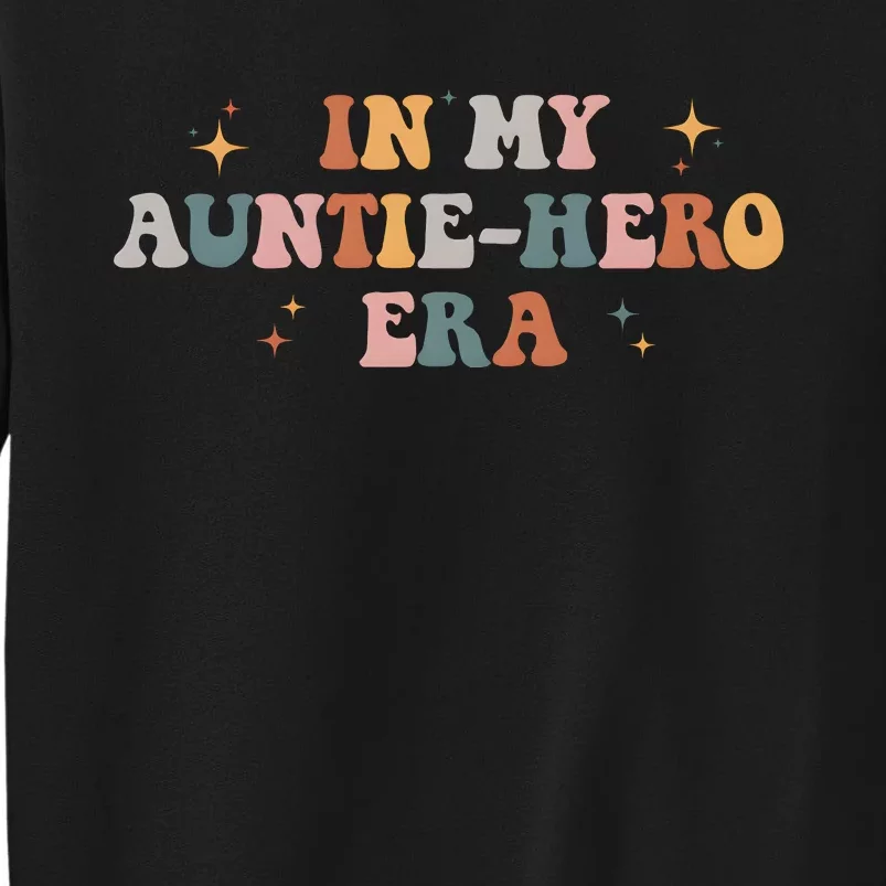 In My Auntie Hero Aunt Era Anti Hero Sweatshirt