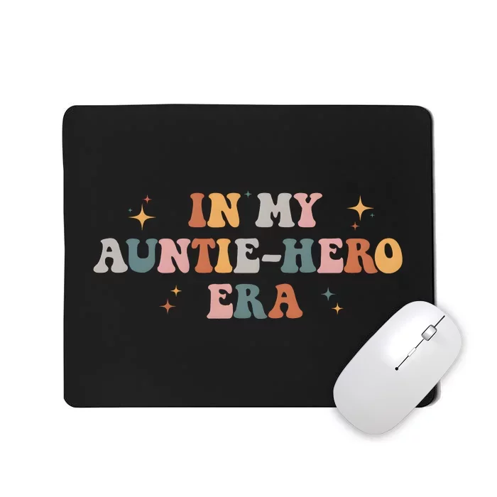 In My Auntie Hero Aunt Era Anti Hero Mousepad