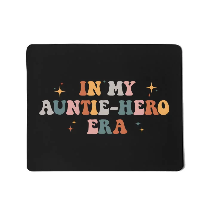 In My Auntie Hero Aunt Era Anti Hero Mousepad