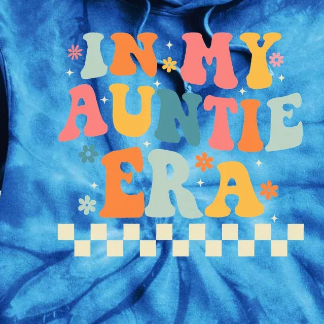 In My Auntie Era Announcement Favorite Aunt Mother Tie Dye Hoodie