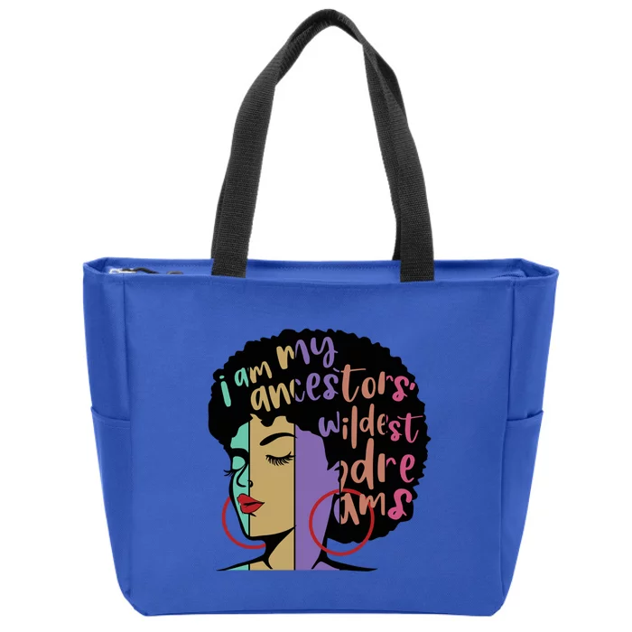 I'm My Ancestors' Wildest Dreams Black History Gift Zip Tote Bag