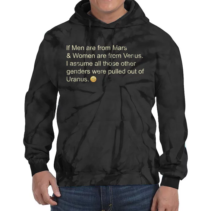 If Men Are From Mars And Women From Venus Out Of Uranus Tie Dye Hoodie