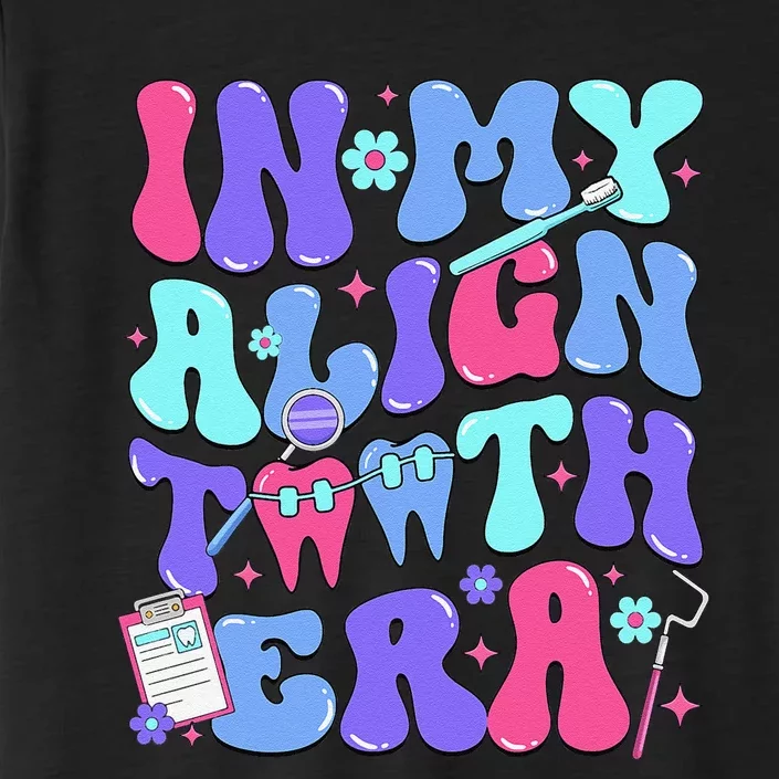 In My Align Teeth Era Dental Hygienist Dental Hygiene Month ChromaSoft Performance T-Shirt