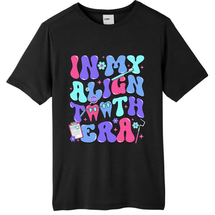 In My Align Teeth Era Dental Hygienist Dental Hygiene Month ChromaSoft Performance T-Shirt