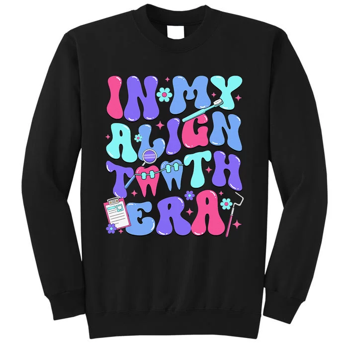 In My Align Teeth Era Dental Hygienist Dental Hygiene Month Tall Sweatshirt