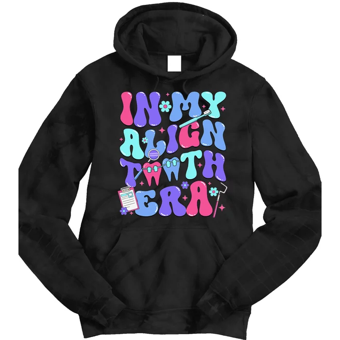 In My Align Teeth Era Dental Hygienist Dental Hygiene Month Tie Dye Hoodie