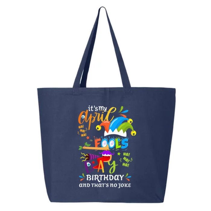 It's My April Fool's Day Birthday Funny April Fool's Day 25L Jumbo Tote