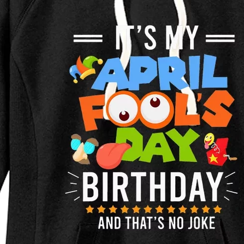 It's My April Fool's Day Birthday Funny April Fool's Day Women's Fleece Hoodie