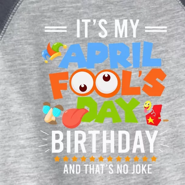 It's My April Fool's Day Birthday Funny April Fool's Day Toddler Fine Jersey T-Shirt