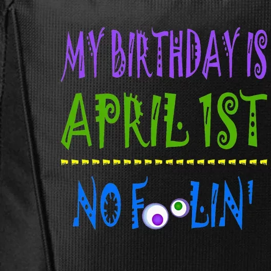 It's My April Fool's Day Birthday City Backpack