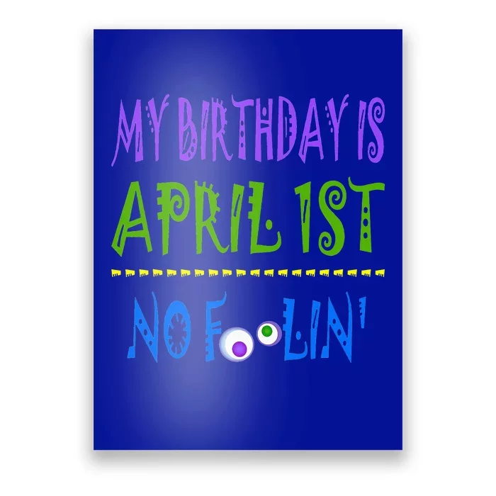 It's My April Fool's Day Birthday Poster