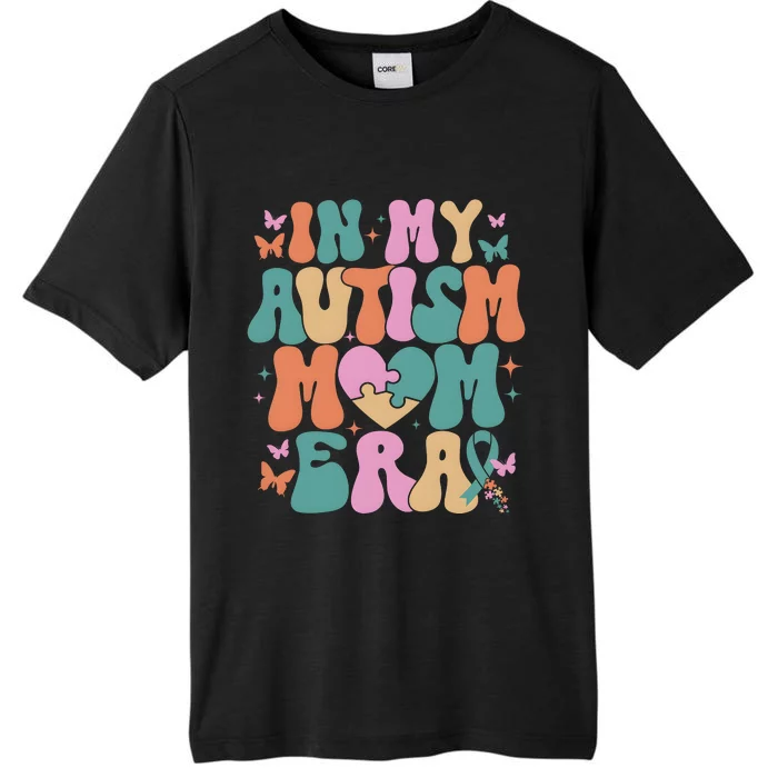 In My Autism Mom Era Neurodiversity Mom ChromaSoft Performance T-Shirt