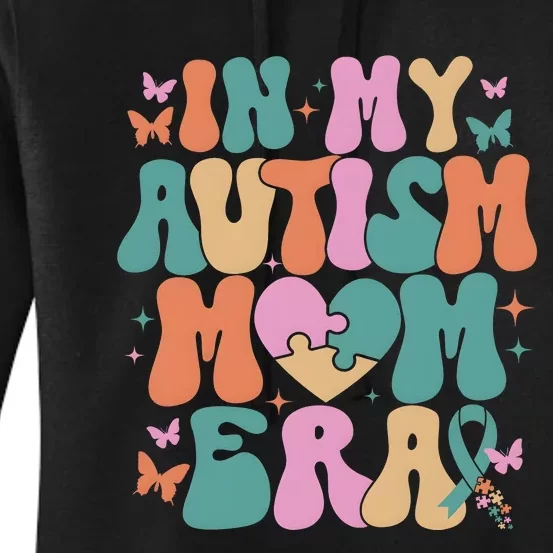 In My Autism Mom Era Neurodiversity Mom Women's Pullover Hoodie