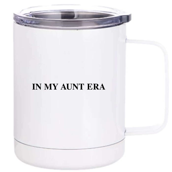 In My Aunt Era Eras Funny Auntie Front & Back 12oz Stainless Steel Tumbler Cup