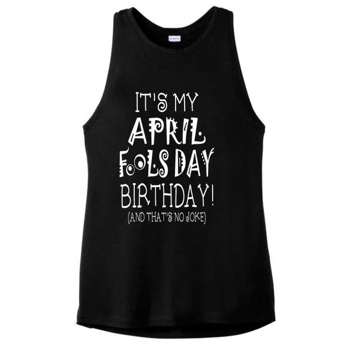 Its My April Fools Day Birthday Born On April 1st Ladies Tri-Blend Wicking Tank