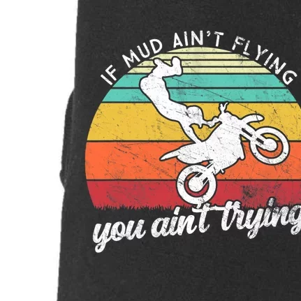 If Mud Ain't Flying You Ain't Trying. Funny Dirt Biker Doggie 3-End Fleece Hoodie