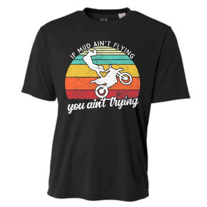 If Mud Ain't Flying You Ain't Trying. Funny Dirt Biker Cooling Performance Crew T-Shirt