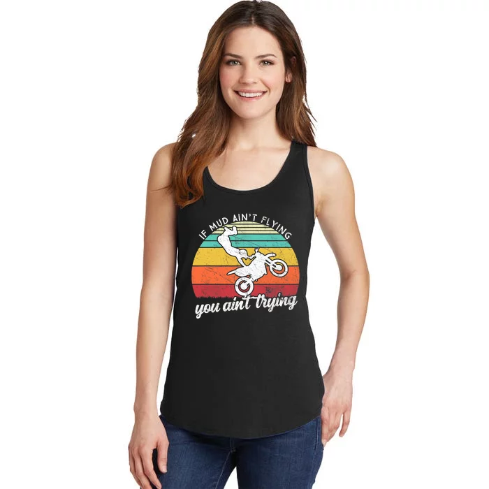 If Mud Ain't Flying You Ain't Trying. Funny Dirt Biker Ladies Essential Tank