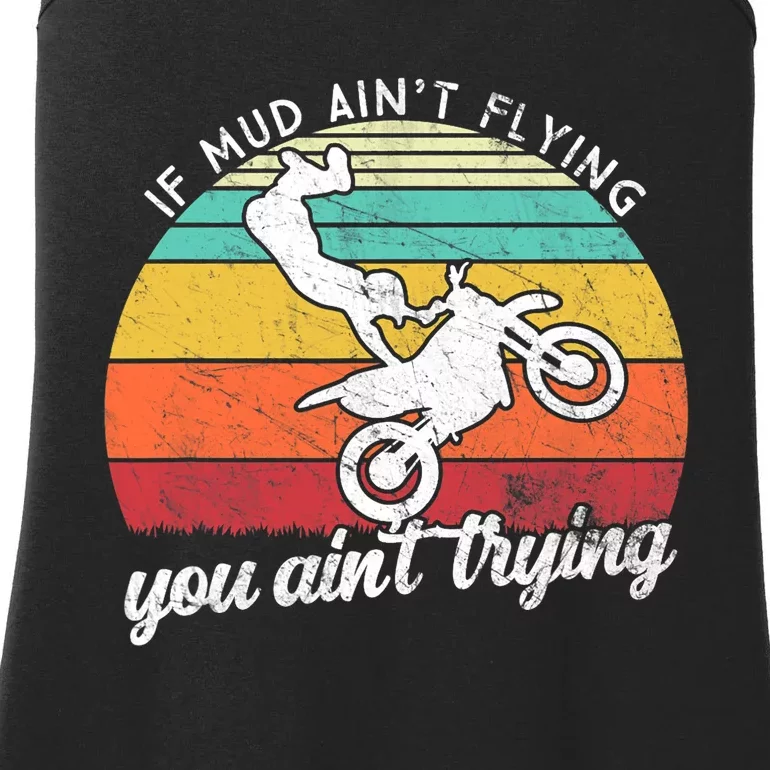 If Mud Ain't Flying You Ain't Trying. Funny Dirt Biker Ladies Essential Tank