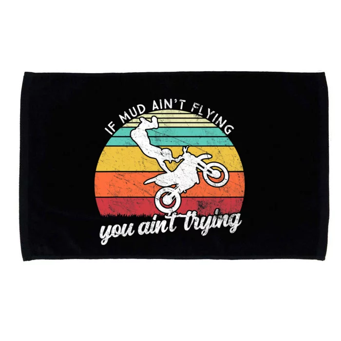 If Mud Ain't Flying You Ain't Trying. Funny Dirt Biker Microfiber Hand Towel