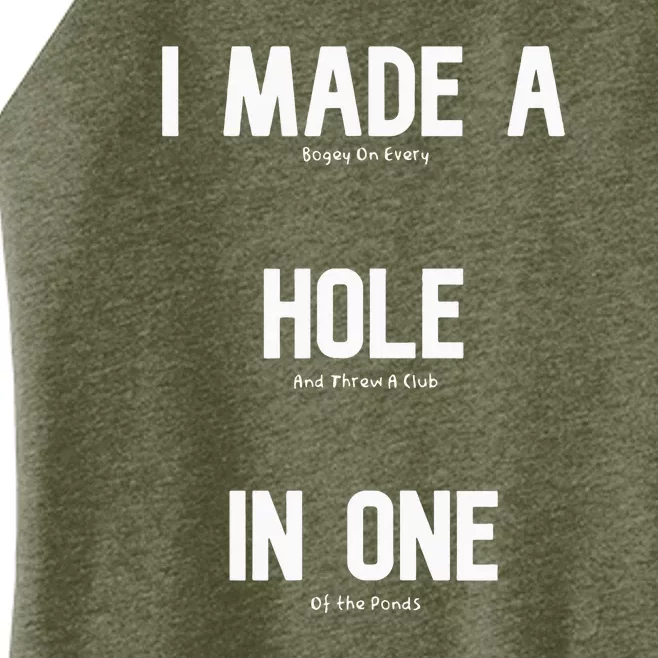 I Made A Hole In One Funny Golf Slice Humor Golfing Golfer Women’s Perfect Tri Rocker Tank