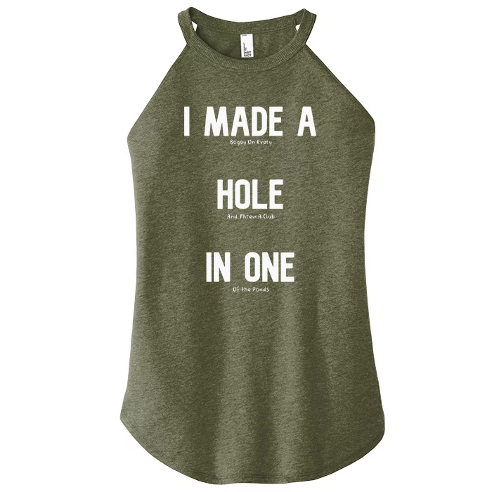 I Made A Hole In One Funny Golf Slice Humor Golfing Golfer Women’s Perfect Tri Rocker Tank