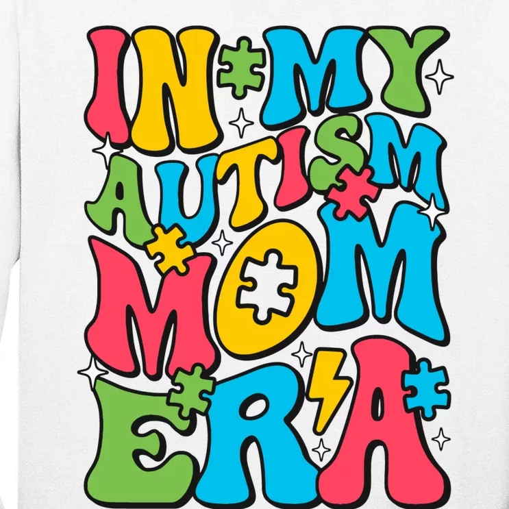 In My Autism Mom Era Autism Awareness Supporter Lover Family Tall Long Sleeve T-Shirt