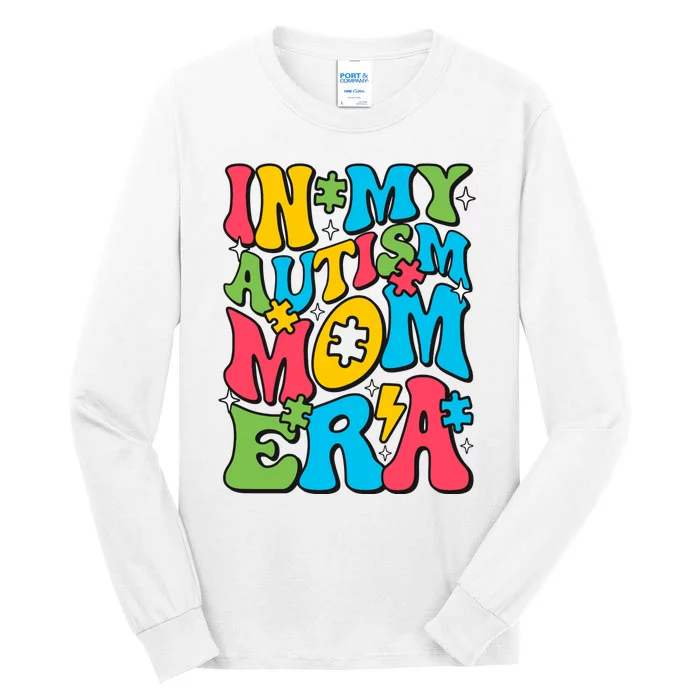 In My Autism Mom Era Autism Awareness Supporter Lover Family Tall Long Sleeve T-Shirt