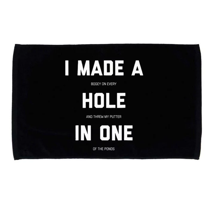 I Made A Bogey On Every Hole And Threw My Putter In One Microfiber Hand Towel