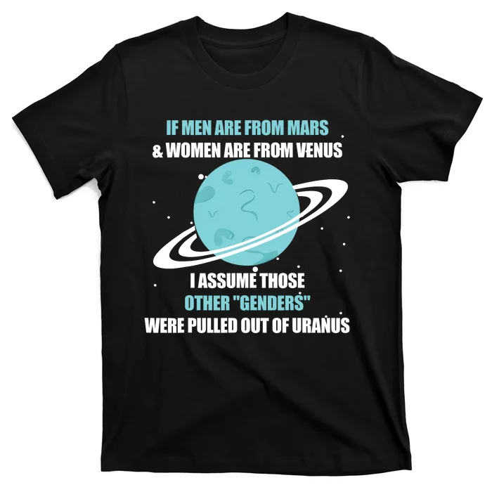 If Men Are From Mars And Women Are From Venus I Assume Those T-Shirt