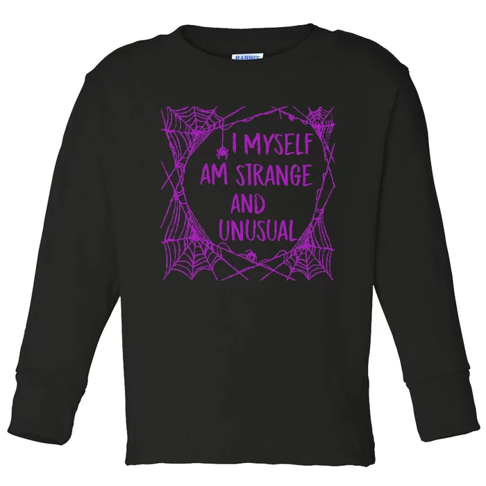 I Myself Am Strange And Unusual Halloween Spider Web Toddler Long Sleeve Shirt